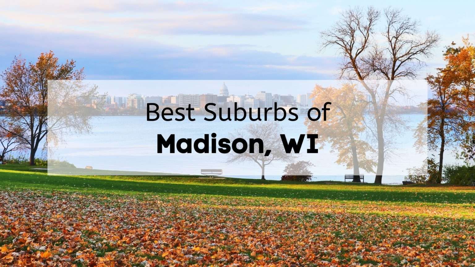 Best Neighborhoods in Madison WI 🏡 7 Madison WI Neighborhoods You’ll